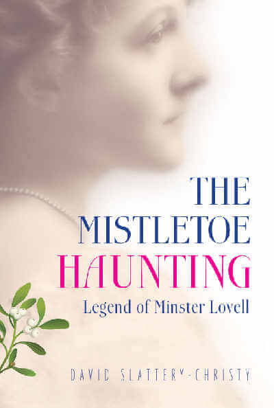 The Mistletoe Haunting - Legend of Minster Lovell